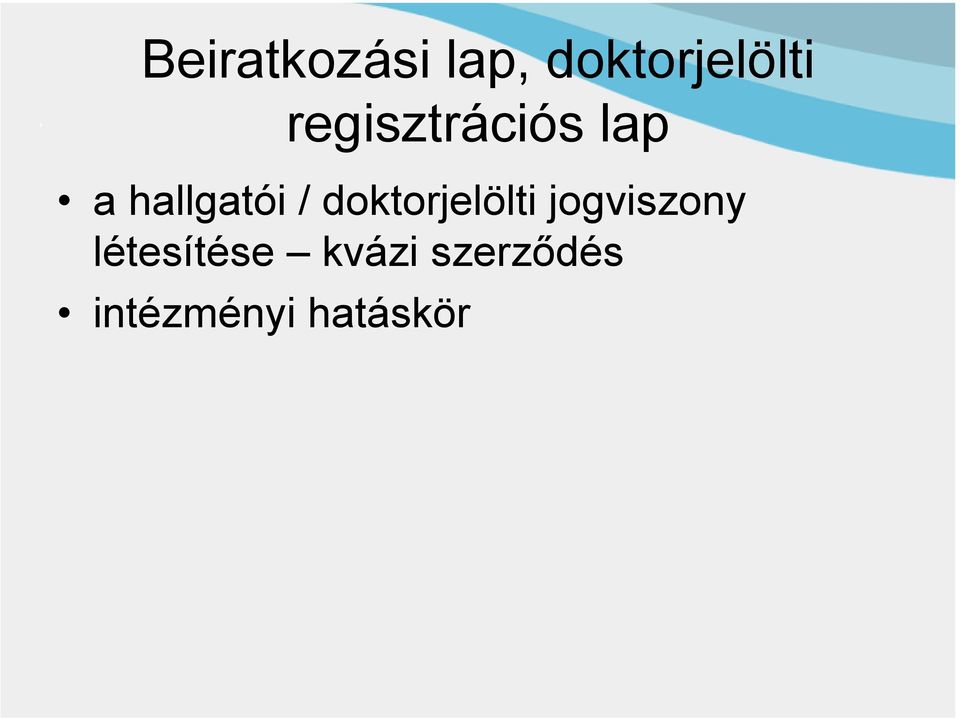 doktorjelölti jogviszony