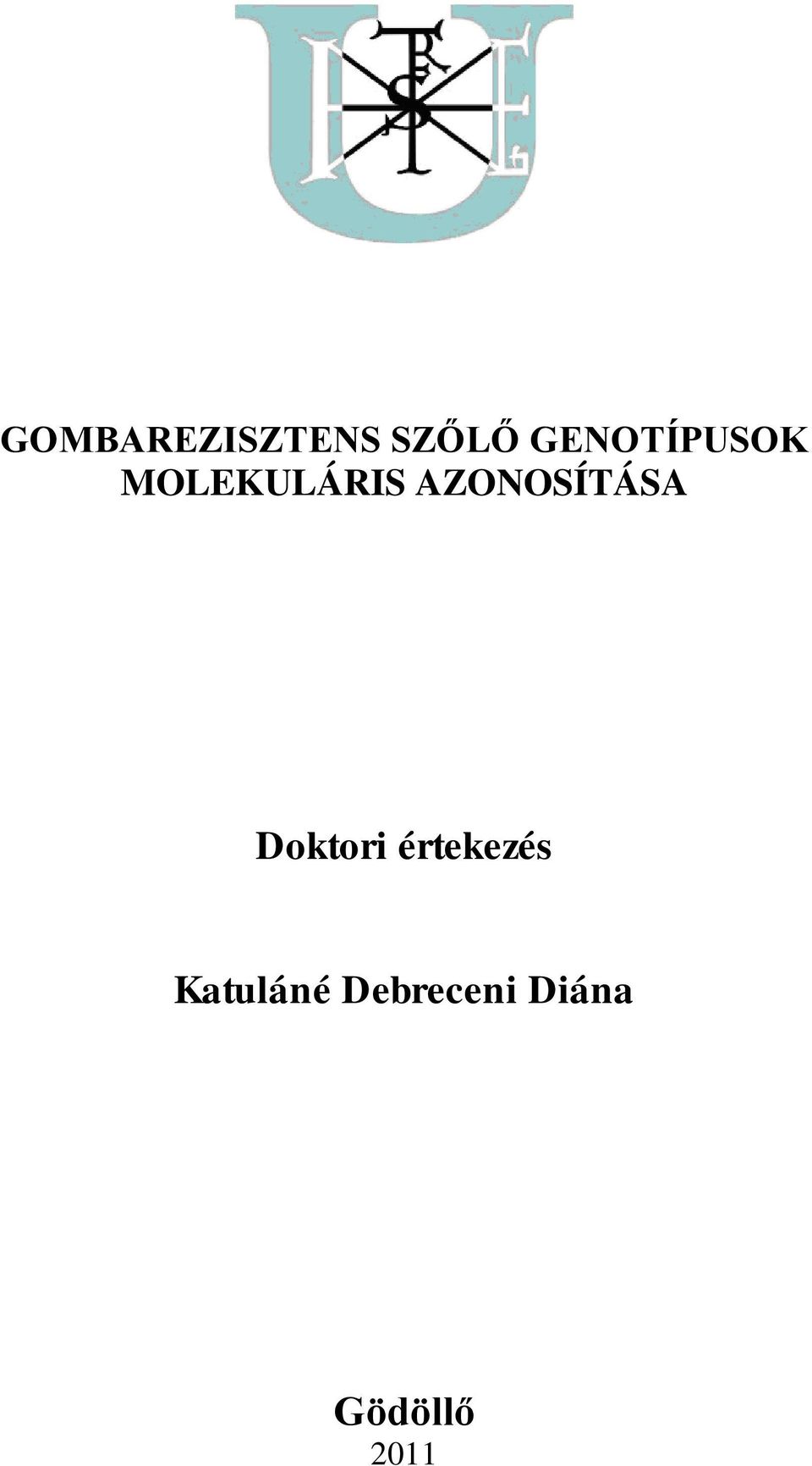 AZONOSÍTÁSA Doktori