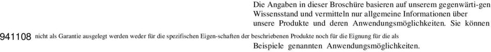 Sie können 941108 nicht als Garantie ausgelegt werden weder für die spezifischen Eigen-schaften