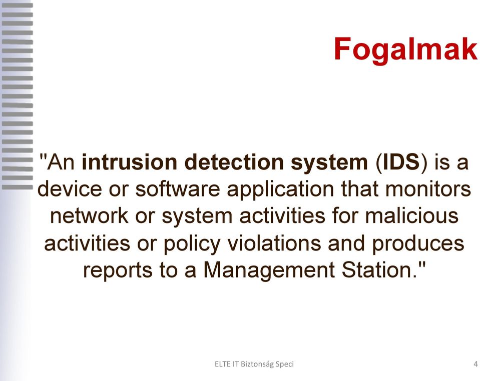 or system activities for malicious activities or
