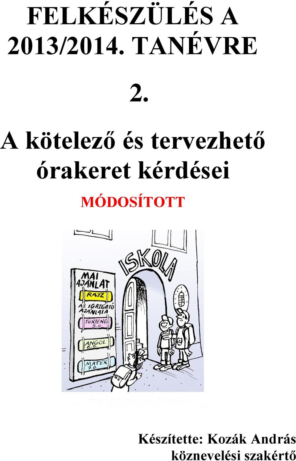 A kötelező és tervezhető órakeret