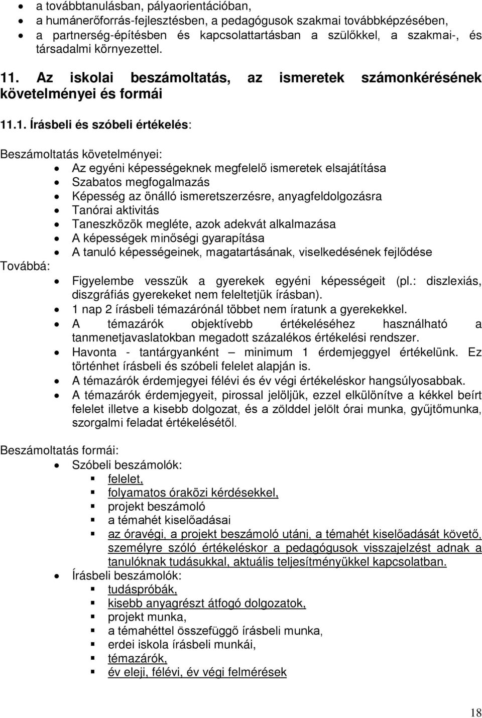 . Az iskolai beszámoltatás, az ismeretek számonkérésének követelményei és formái 11