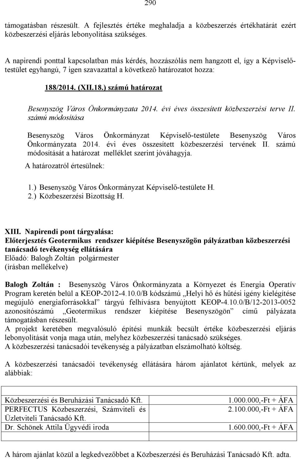 /2014. (XII.18.) számú határozat Besenyszög Város Önkormányzata 2014. évi éves összesített közbeszerzési terve II.