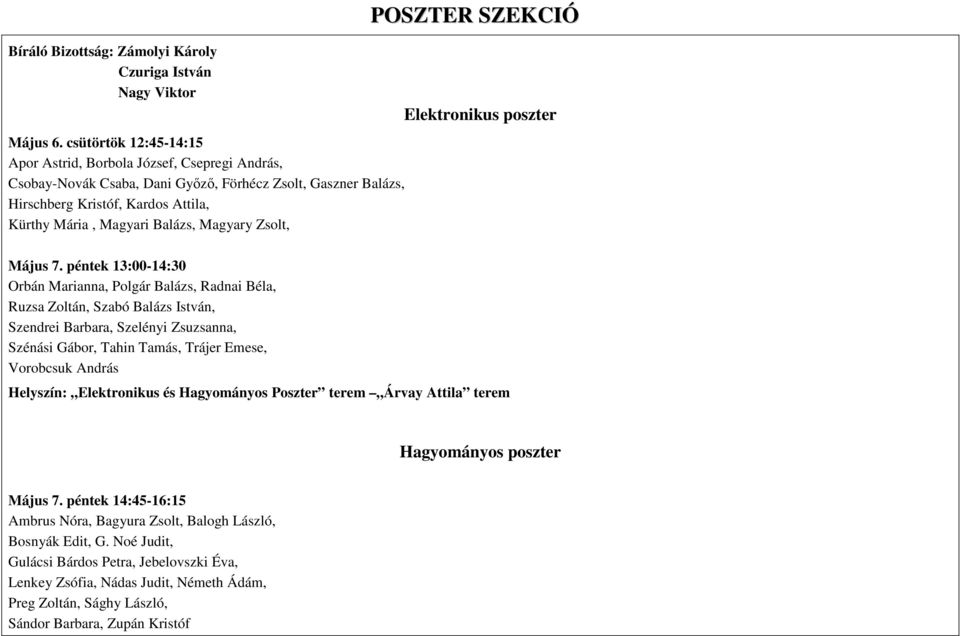 Magyary Zsolt, POSZTER SZEKCIÓ Elektronikus poszter Május 7.