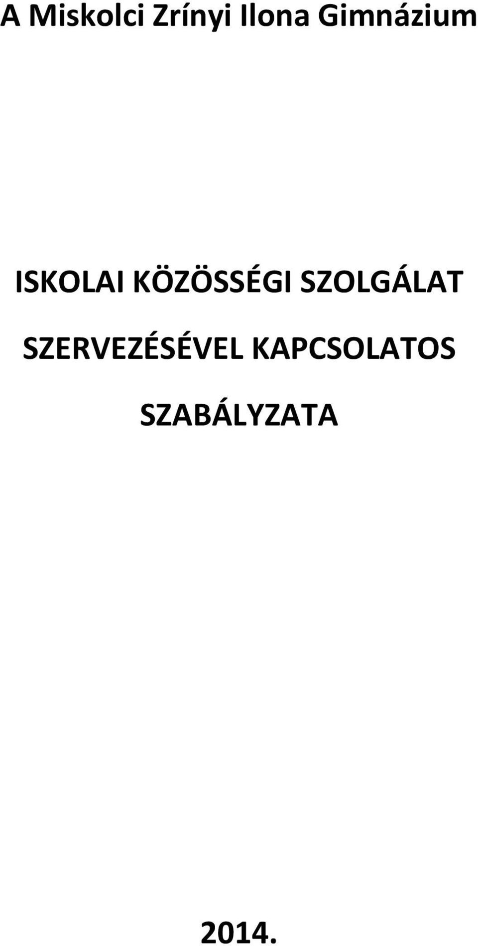 KÖZÖSSÉGI SZOLGÁLAT