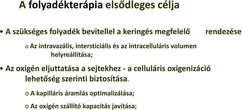 helyreállítása; Az oxigén eljuttatása a sejtekhez -a celluláris oxigenizáció lehetőség