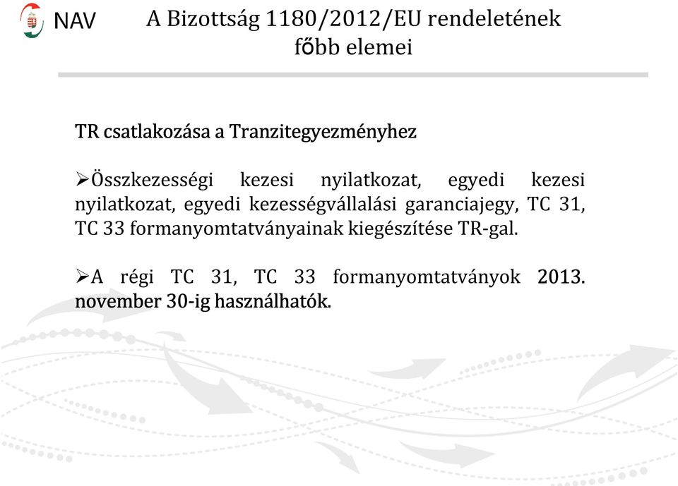 nyilatkozat, egyedi kezességvállalási garanciajegy, TC 31, TC 33