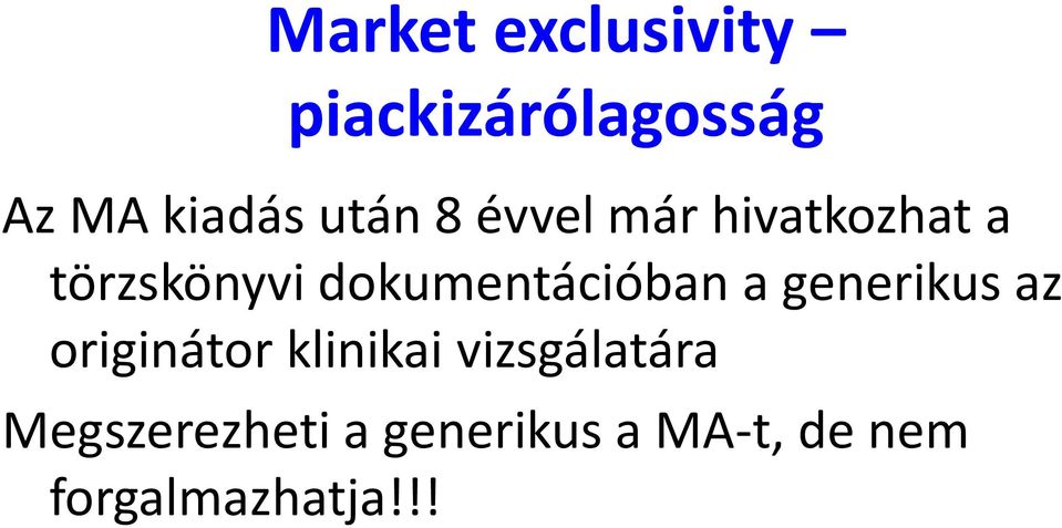 dokumentációban a generikus az originátor klinikai