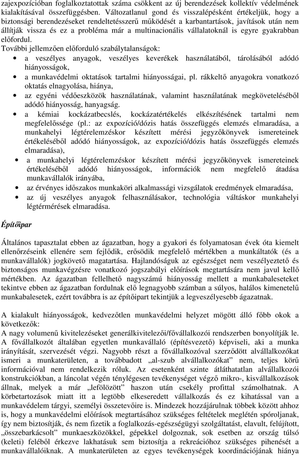 multinacionális vállalatoknál is egyre gyakrabban előfordul.