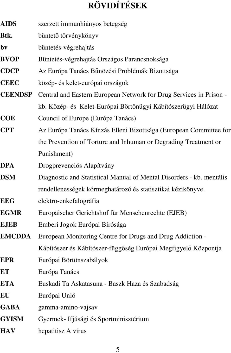 Central and Eastern European Network for Drug Services in Prison - kb.