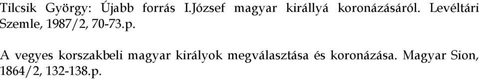 Levéltári Szemle, 1987/2, 70-73.p.