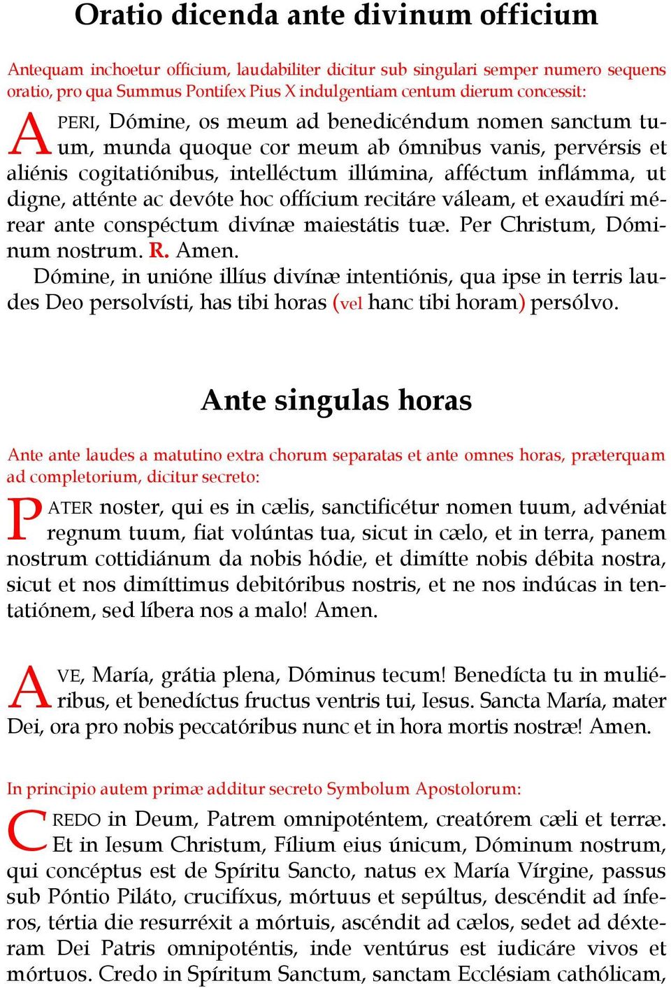 devóte hoc offícium recitáre váleam, et exaudíri mérear ante conspéctum divínæ maiestátis tuæ. Per Christum, Dóminum nostrum. R. Amen.