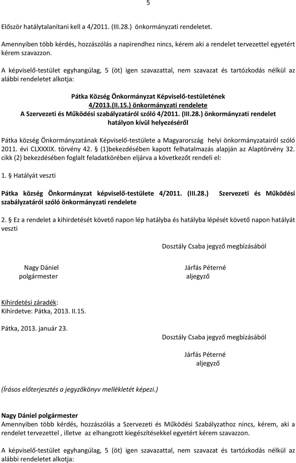 ) önkormányzati rendelete A Szervezeti és Működési szabályzatáról szóló 4/2011. (III.28.