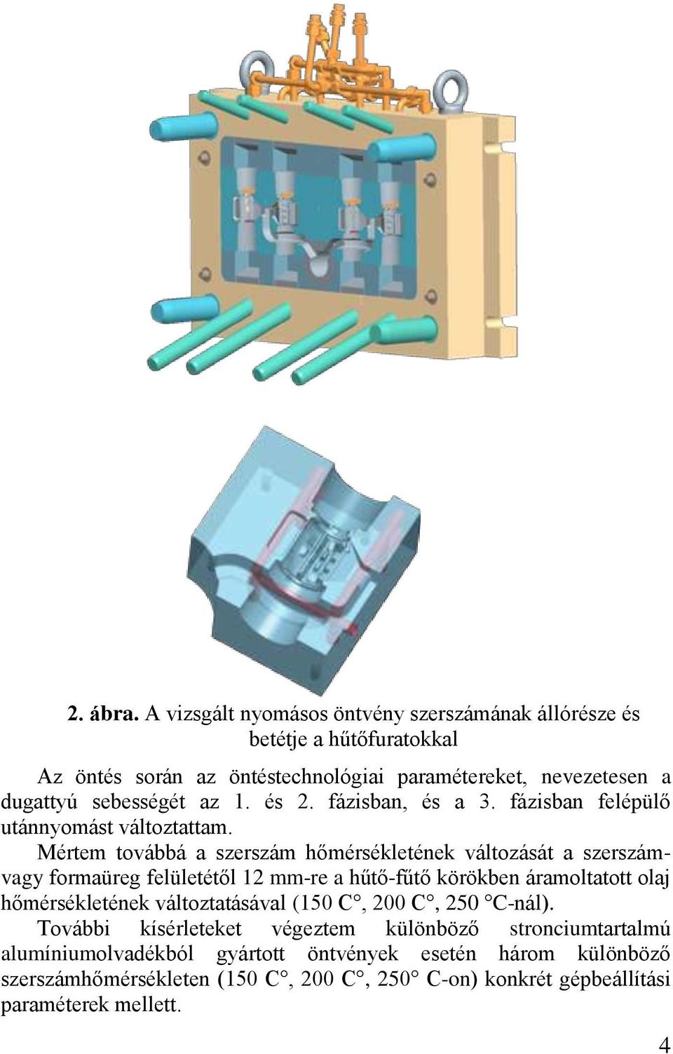 az 1. és 2. fázisban, és a 3. fázisban felépülő utánnyomást változtattam.