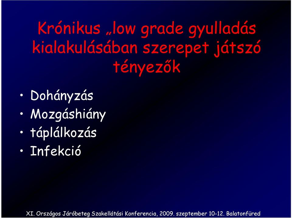 szerepet játszó tényezık