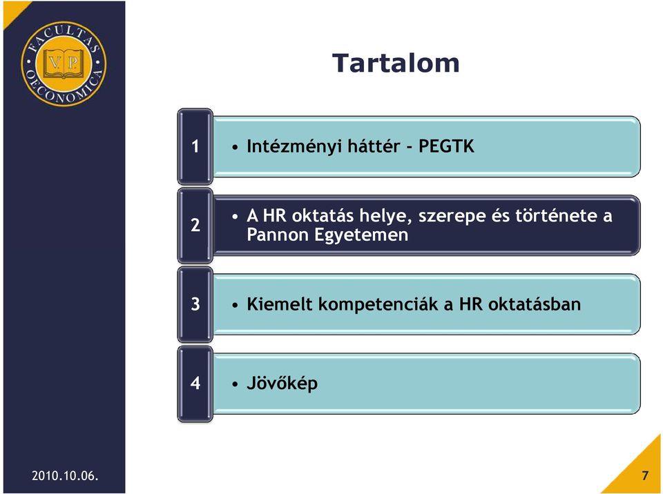 Pannon Egyetemen 3 Kiemelt kompetenciák