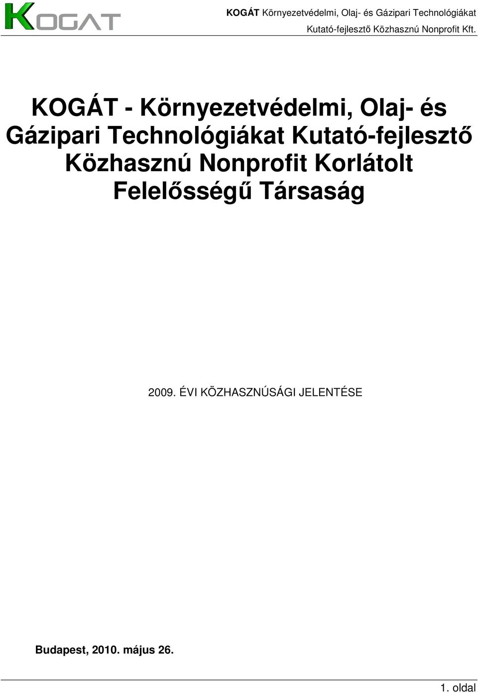 Nonprofit Korlátolt Felelısségő Társaság 2009.