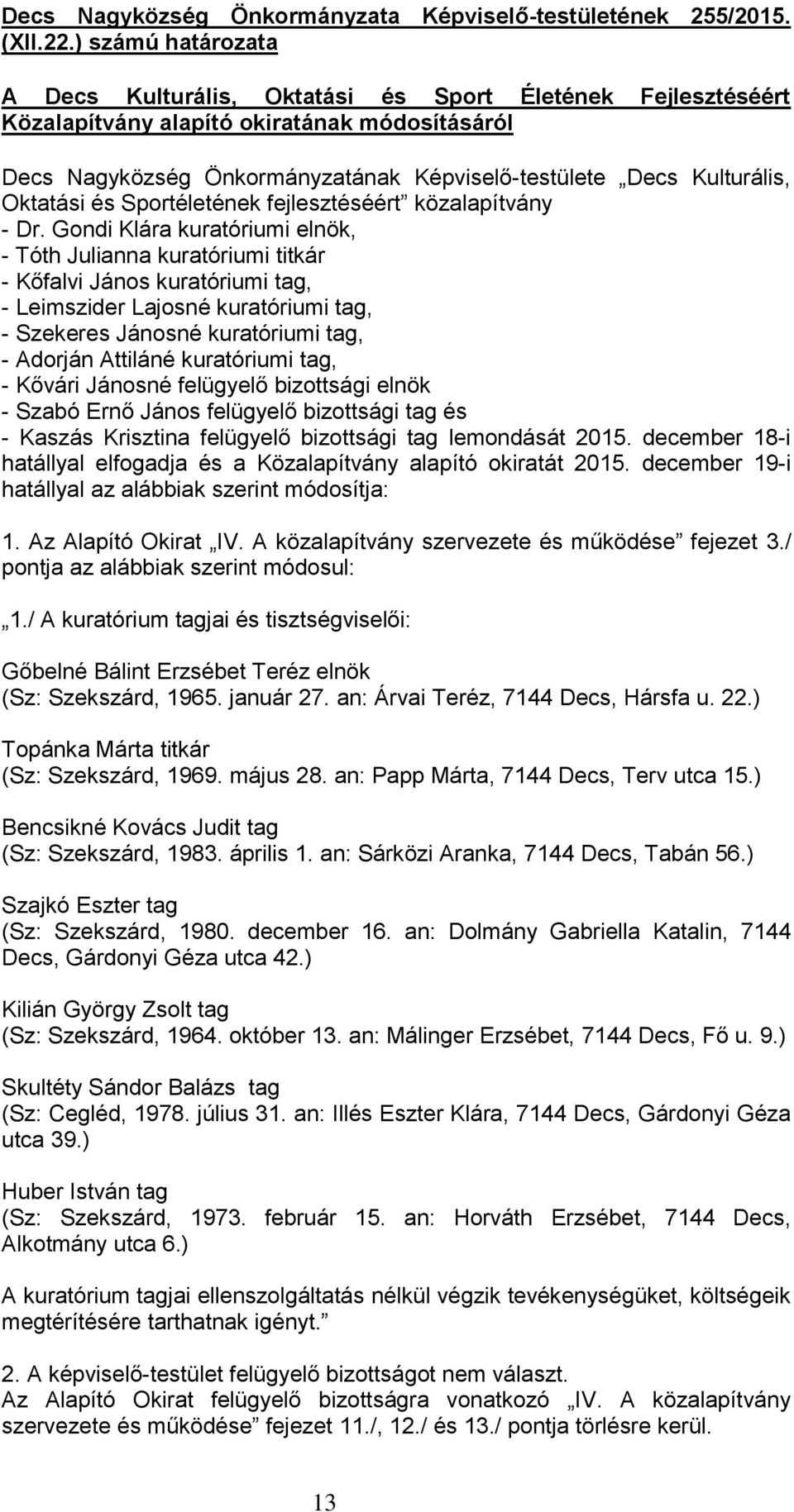 Oktatási és Sportéletének fejlesztéséért közalapítvány - Dr.