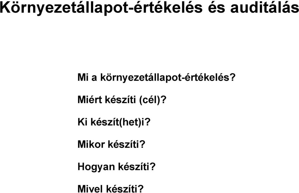 környezetállapot-értékelés?