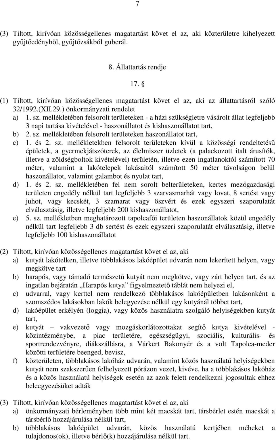 ló 32/1992.(XII.29.) önkormányzati rendelet a) 1. sz.