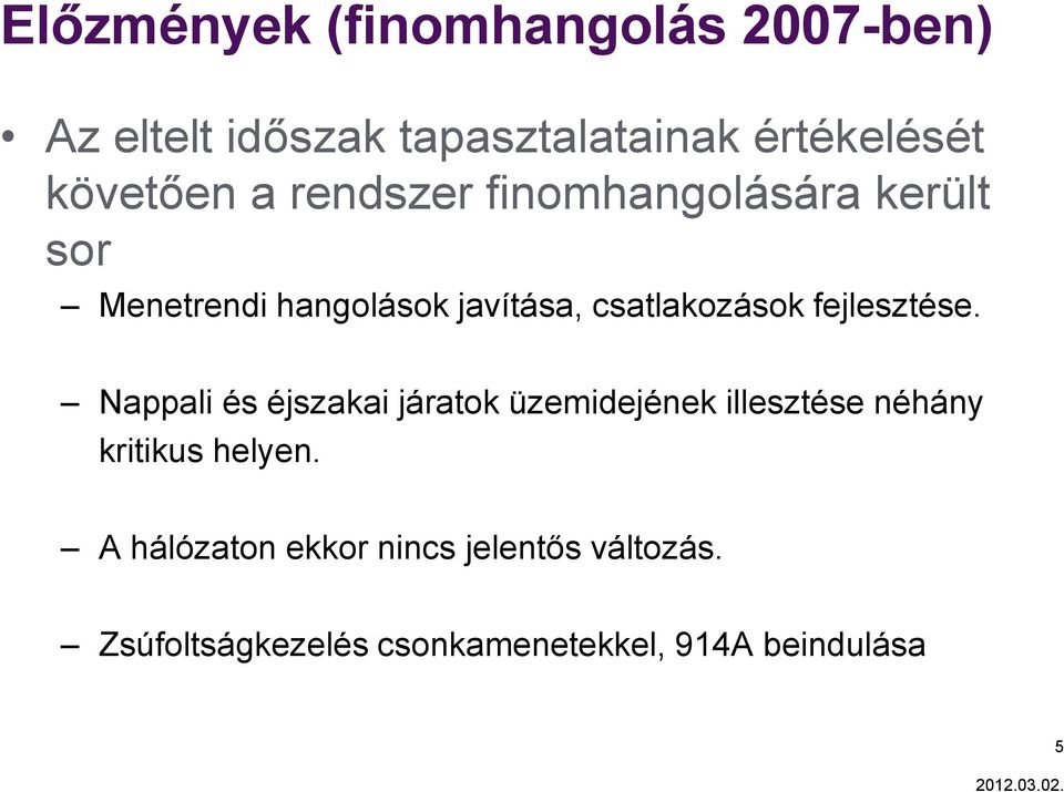 csatlakozások fejlesztése.