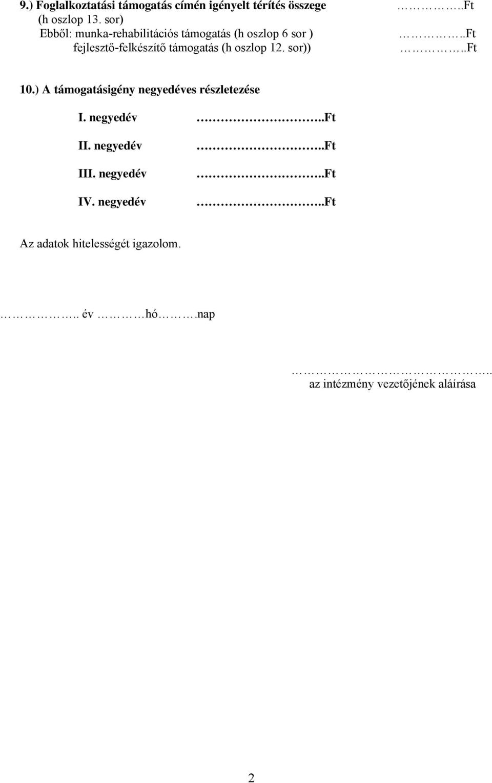 .Ft fejlesztő-felkészítő támogatás (h oszlop 12. sor))..ft 10.