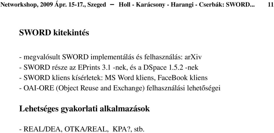 EPrints 3.1 nek, és a DSpace 1.5.