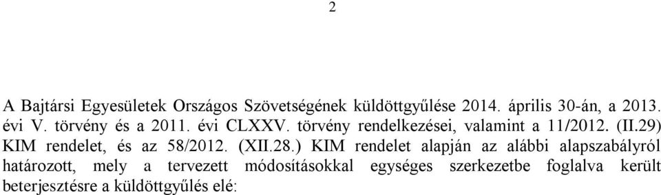 29) KIM rendelet, és az 58/2012. (XII.28.