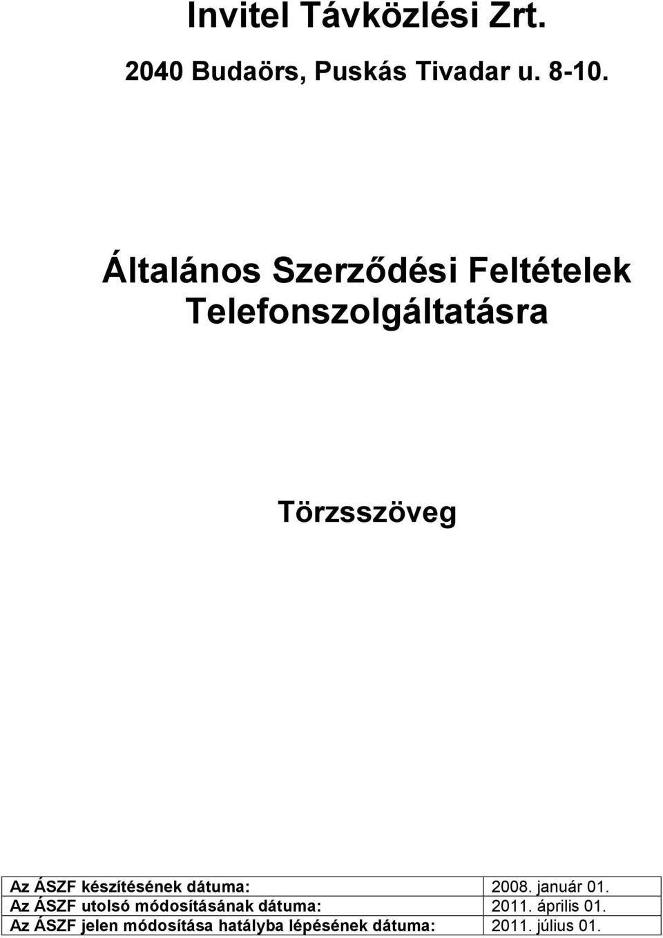 készítésének dátuma: 2008. január 01.