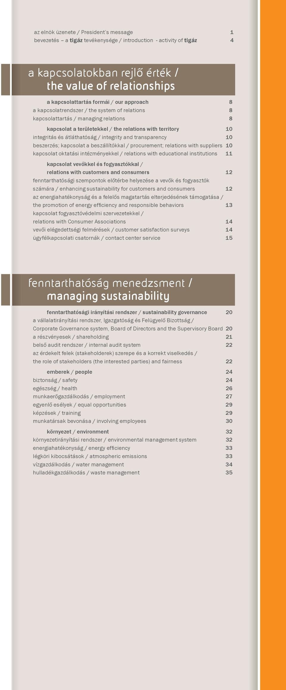 transparency 10 beszerzés; kapcsolat a beszállítókkal / procurement; relations with suppliers 10 kapcsolat oktatási intézményekkel / relations with educational institutions 11 kapcsolat vevőkkel és