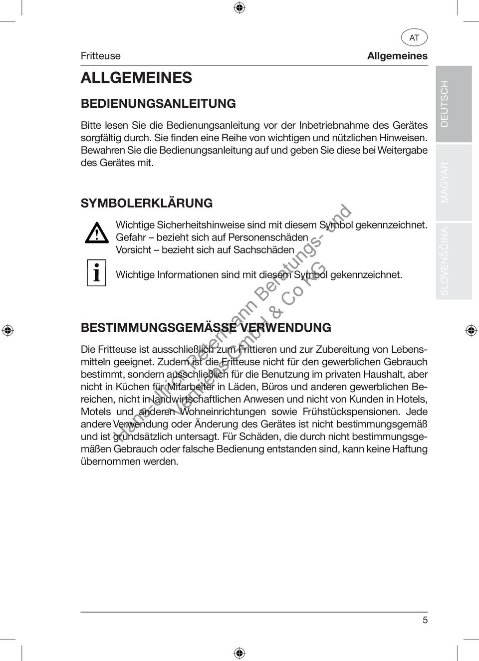 SYMBOLERKLÄRUNG Wichtige Sicherheitshinweise sind mit diesem Symbol gekennzeichnet.