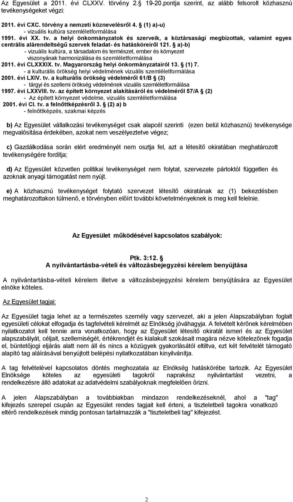 a helyi önkormányzatok és szerveik, a köztársasági megbízottak, valamint egyes centrális alárendeltségű szervek feladat- és hatásköreiről 121.