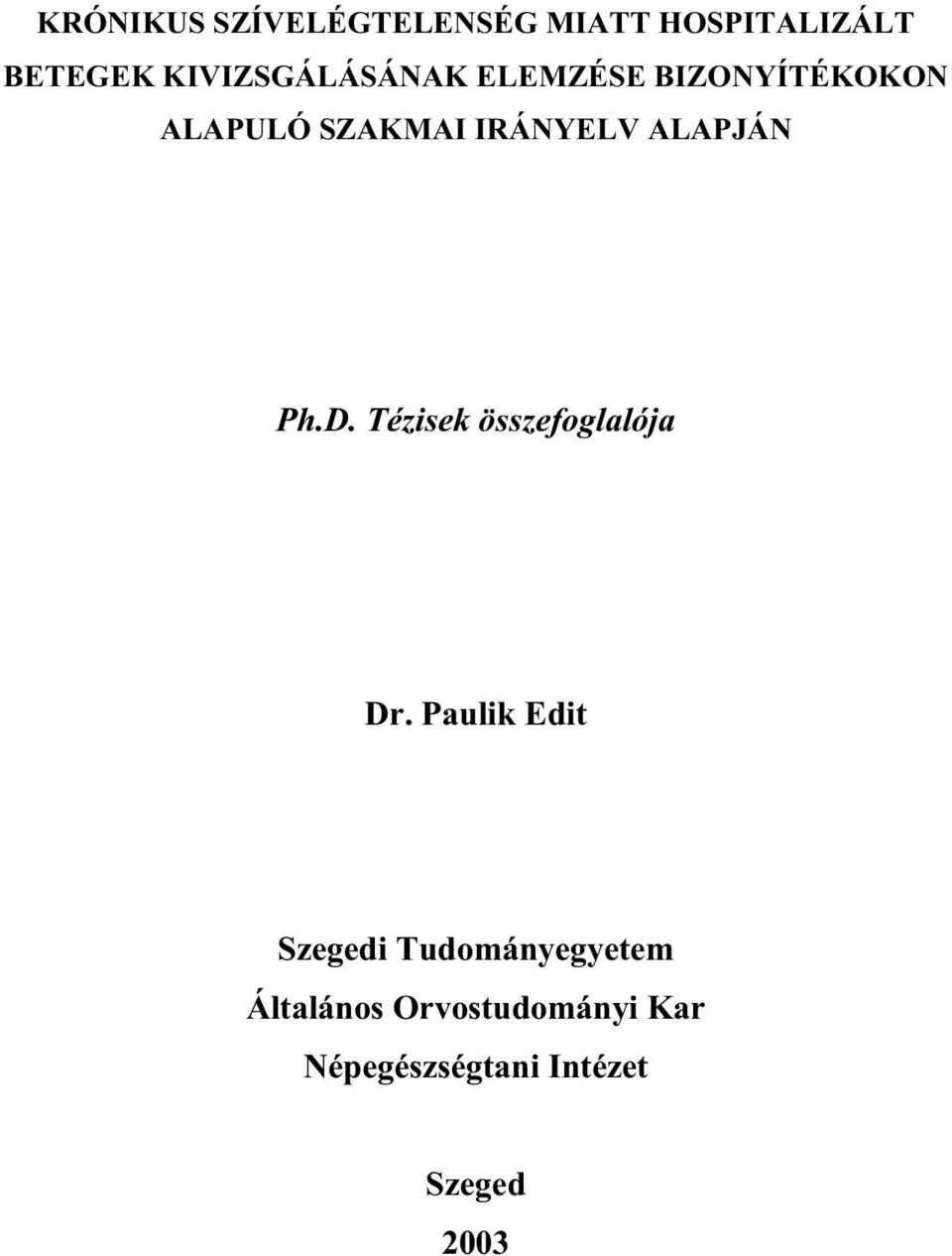 ALAPJÁN Ph.D. Tézisek összefoglalója Dr.