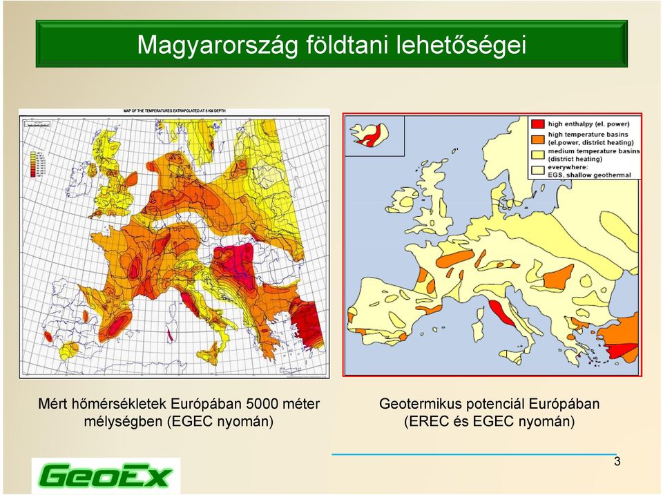 mélységben (EGEC nyomán) Geotermikus