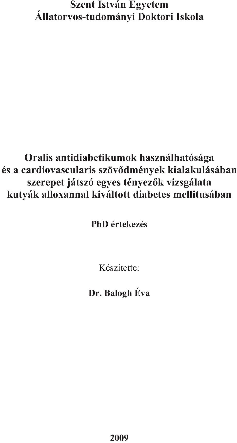 kialakulásában szerepet játszó egyes tényezők vizsgálata kutyák