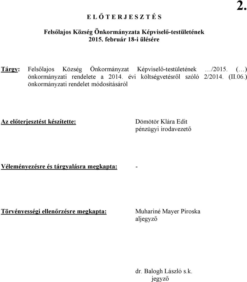 évi költségvetésről szóló 2/2014. (II.06.