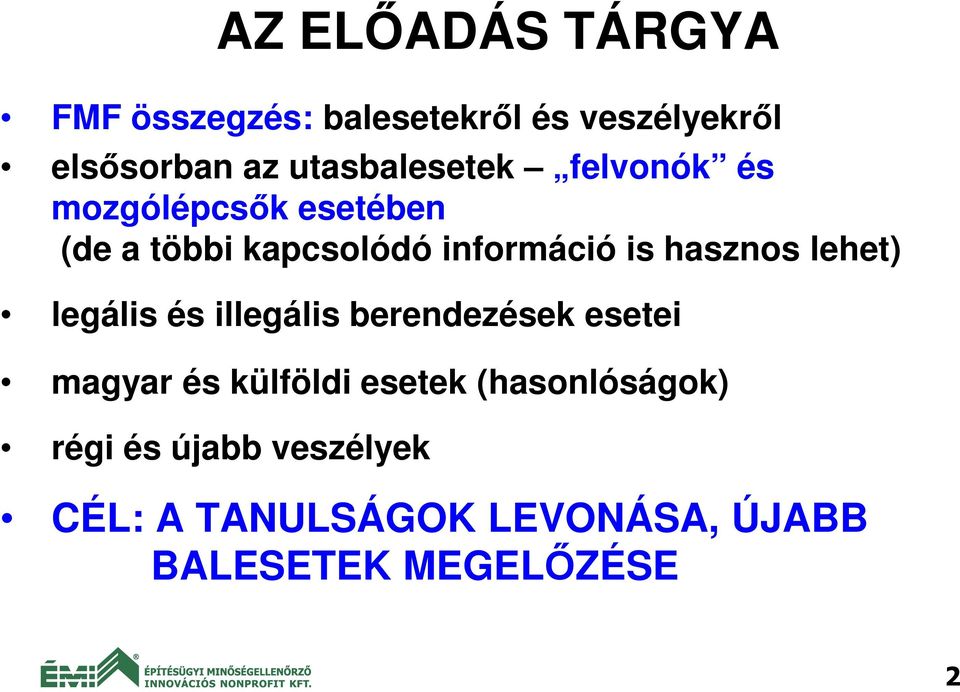 hasznos lehet) legális és illegális berendezések esetei magyar és külföldi esetek
