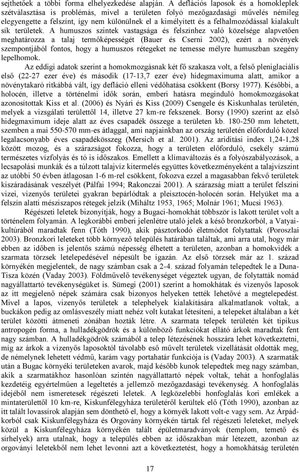 felhalmozódással kialakult sík területek.