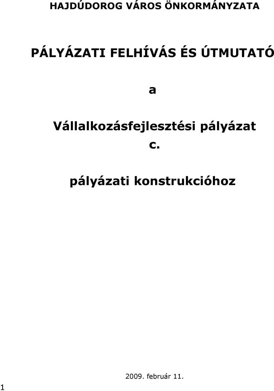 Vállalkozásfejlesztési pályázat c.