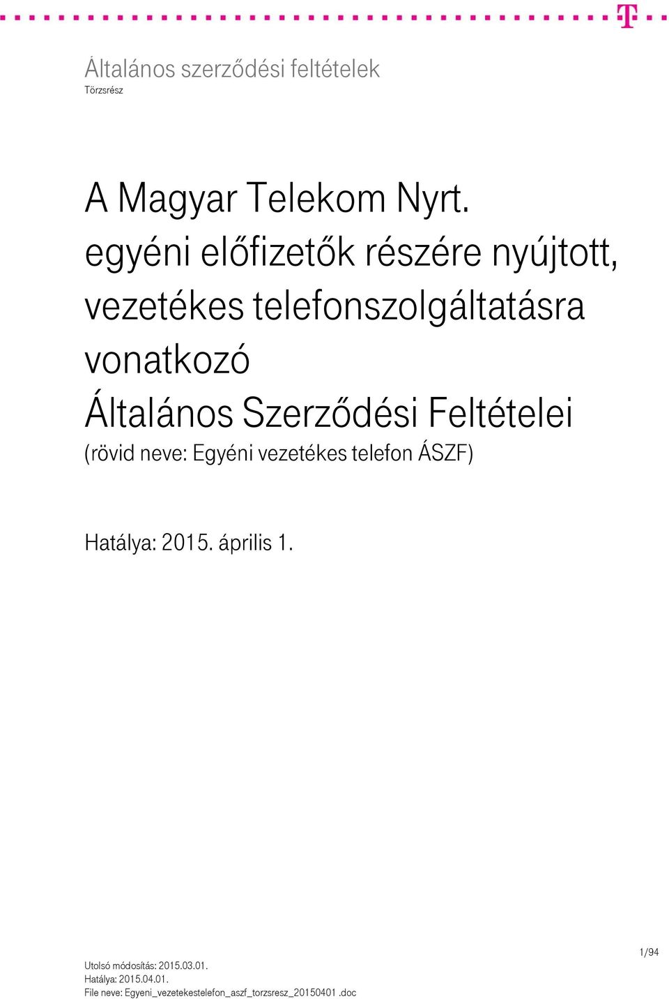 telefonszolgáltatásra vonatkozó Általános