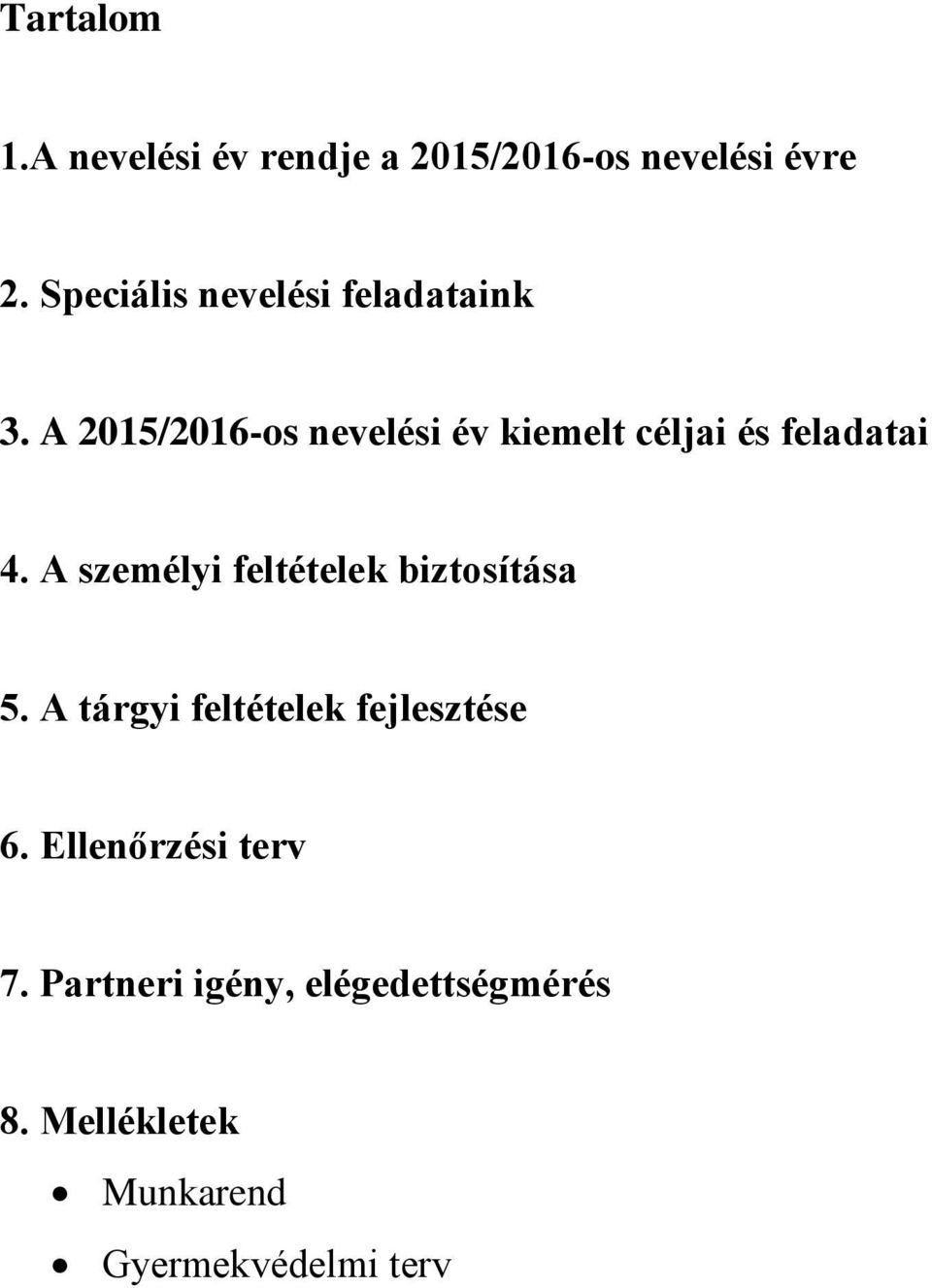 A 2015/2016-os nevelési év kiemelt céljai és feladatai 4.