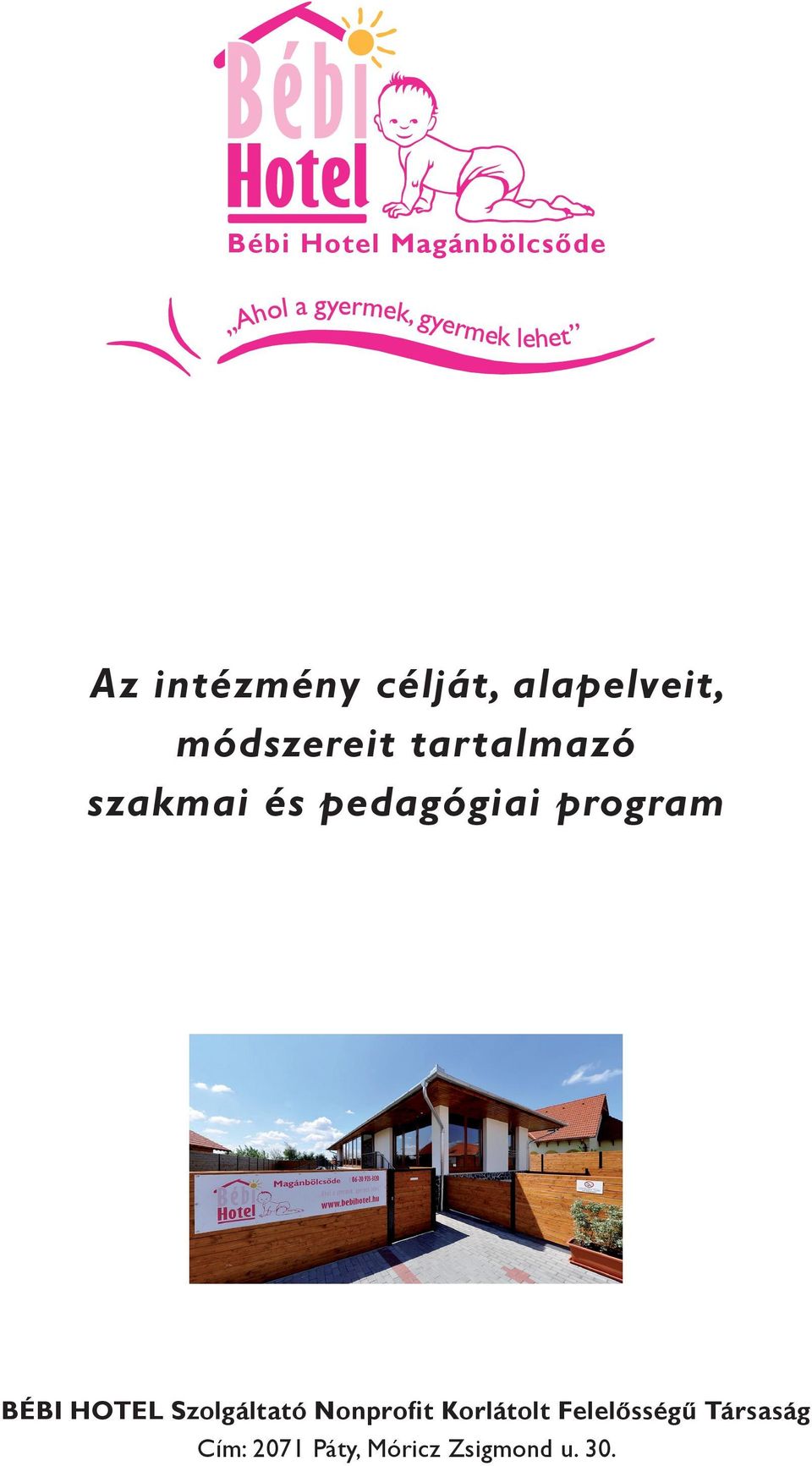 pedagógiai program BÉBI HOTEL Szolgáltató Nonprofit