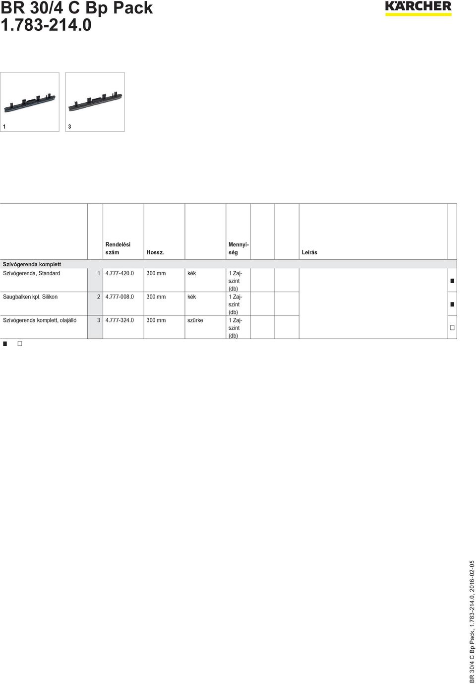 777-420.0 300 mm kék 1 Zajszint Saugbalken kpl. Silikon 2 4.