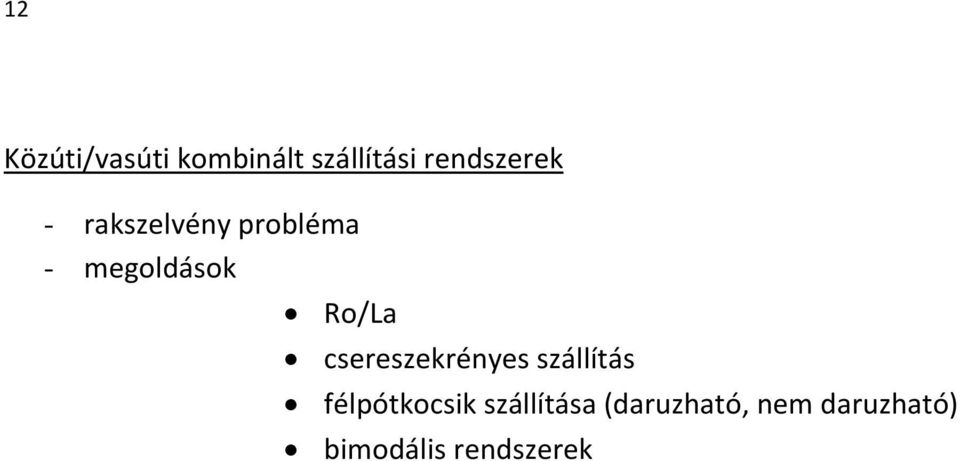 Ro/La csereszekrényes szállítás félpótkocsik