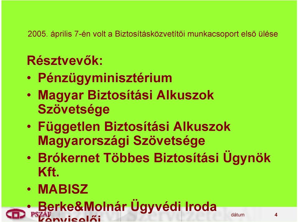 Független Biztosítási Alkuszok Magyarországi Szövetsége Brókernet Többes