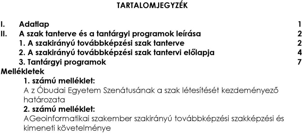 Tantárgyi programok 7 Mellékletek 1.