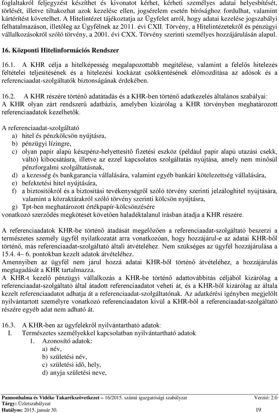 Törvény, a Hitelintézetekről és pénzügyi vállalkozásokról szóló törvény, a 2001.