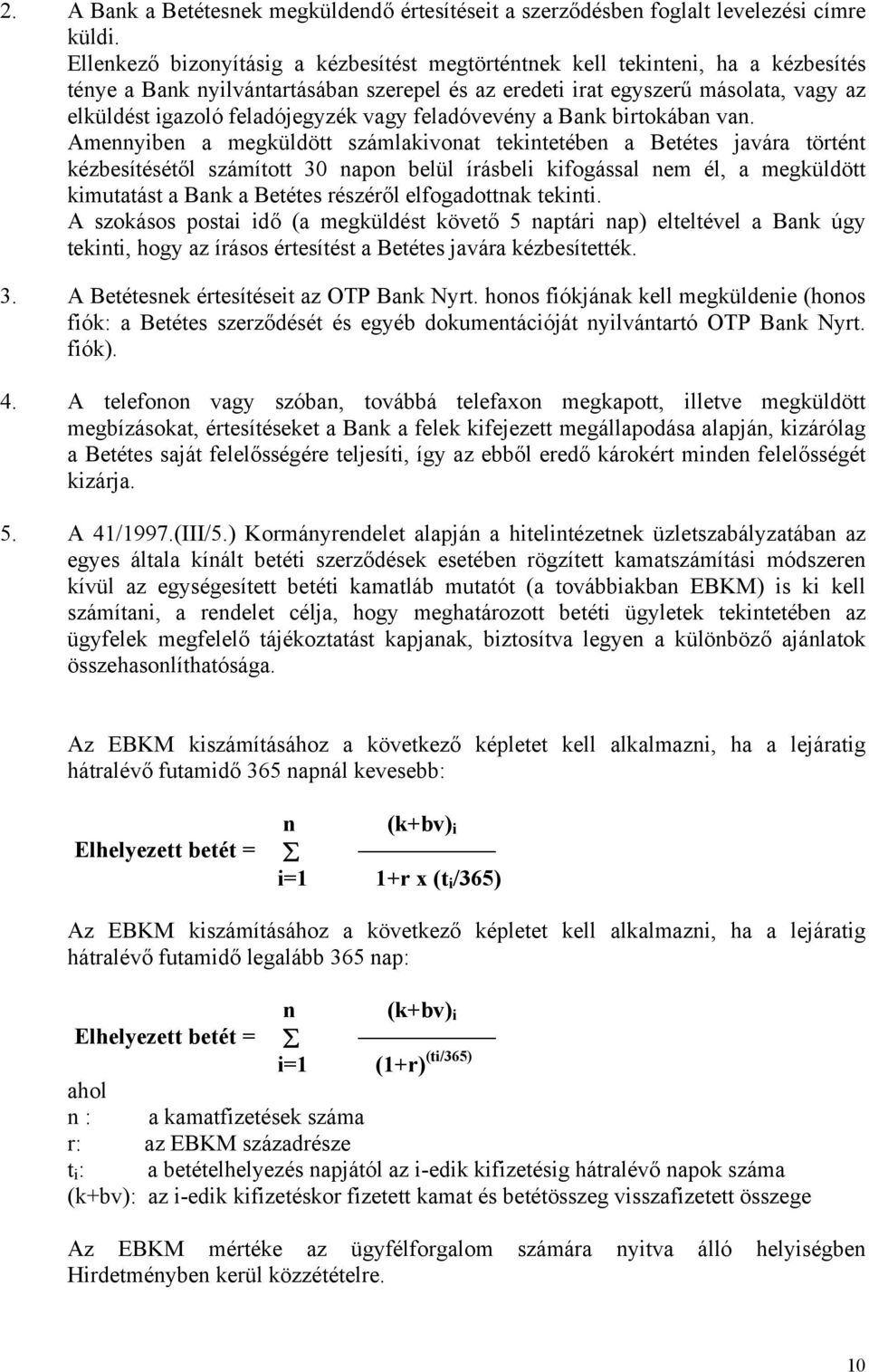 feladójegyzék vagy feladóvevény a Bank birtokában van.