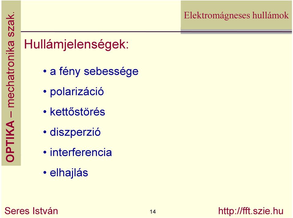 polaizáió kettıstöés diszpezió