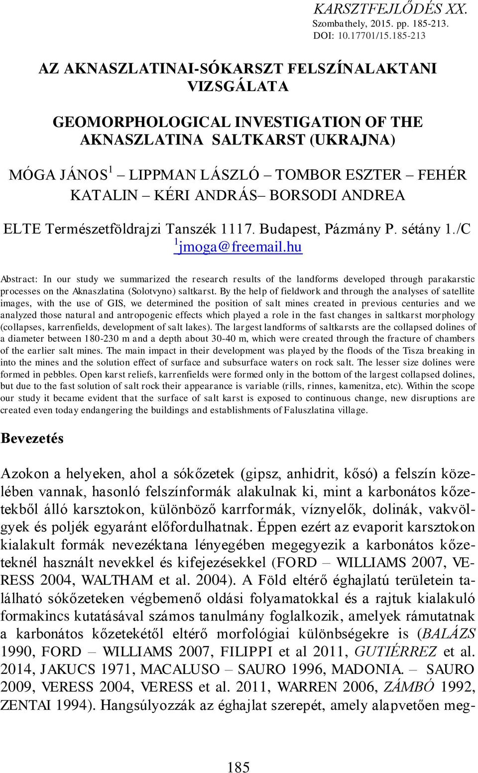 BORSODI ANDREA ELTE Természetföldrajzi Tanszék 1117. Budapest, Pázmány P. sétány 1./C 1 jmoga@freemail.